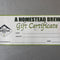 A Homestead Brew Gift Certificate